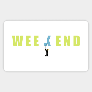Weekend Magnet